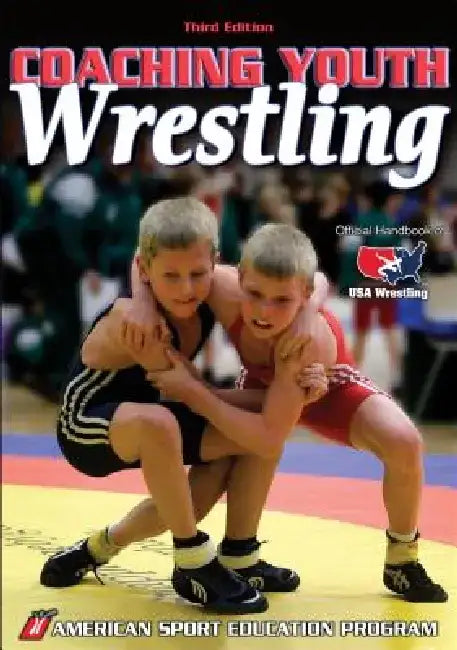 Coaching Youth Wrestling by American Sport Education Program