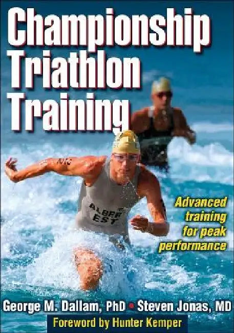 Championship Triathlon Training by George M. Dallam