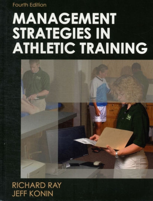 Management Strategies In Athletic Training by Jeff G. Konin