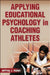Applying Educational Psychology in Coaching Athletes by Jeffrey J. Huber