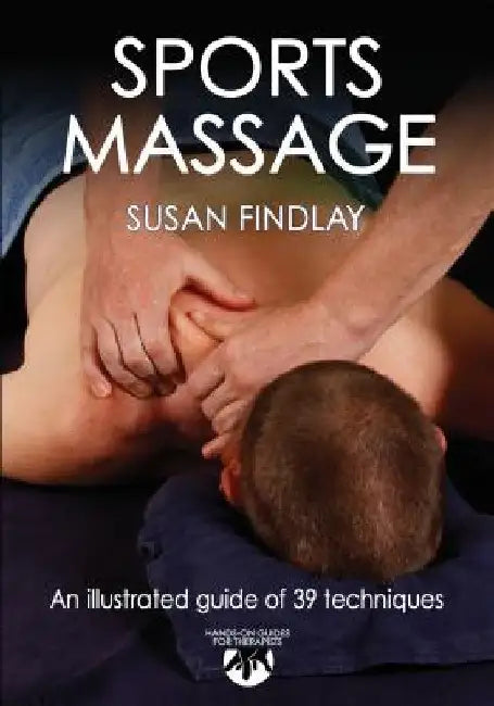 Sports Massage: Hands-On Guides for Therapists by Susan Findlay