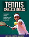 Tennis Skills & Drills by Joey Rive