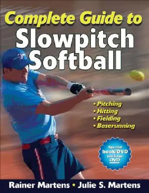 Complete Guide to Slowpitch Softball [With DVD] by Rainer Martens