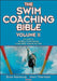 The Swim Coaching Bible, Volume II by Dick Hannula