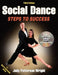 Social Dance: Steps to Success [With DVD] by Judy Wright
