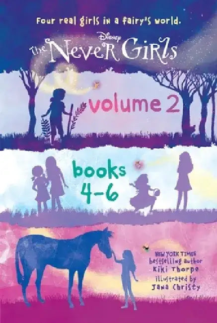 The Never Girls, Volume 2: Books 4-6 by Kiki Thorpe