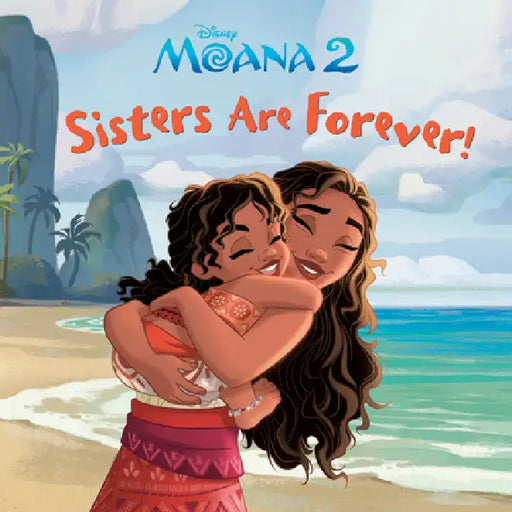 Sisters Are Forever! (Disney Moana) by Random House Disney, Disney Storybook Art Team