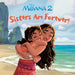 Sisters Are Forever! (Disney Moana) by Random House Disney, Disney Storybook Art Team
