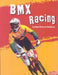 Bmx Racing by Angie P. Kaelberer