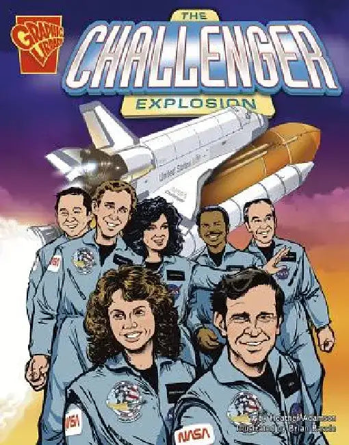The Challenger Explosion by Heather Adamson