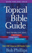 A Topical Bible Guide by Bob Phillips