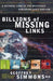 Billions of Missing Links: A Rational Look at the Mysteries Evolution Can't Explain by Geoffrey S. Simmons
