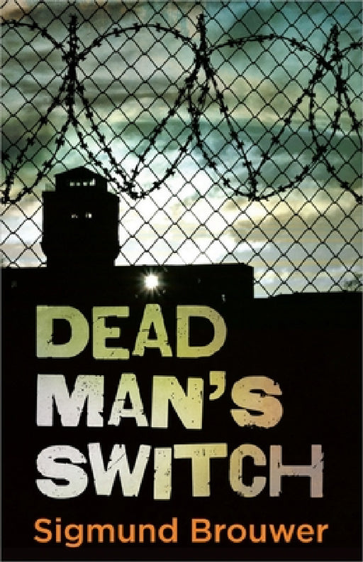 Dead Man's Switch: Volume 1 by Sigmund Brouwer
