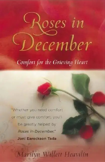 Roses in December: Comfort for the Grieving Heart by Marilyn Willett Heavilin