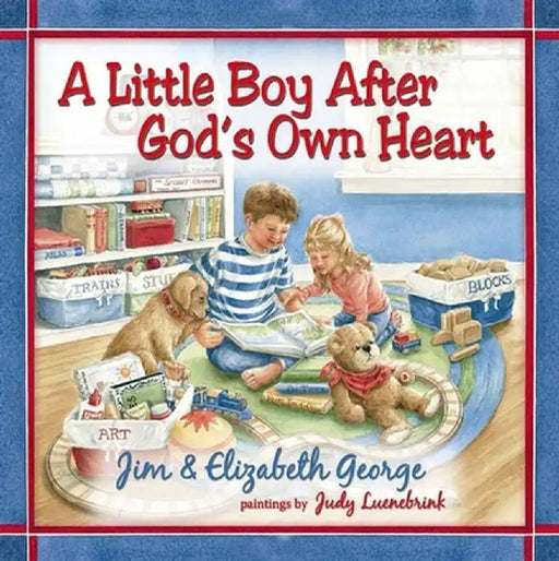 A Little Boy After God's Own Heart by Jim George