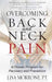 Overcoming Back and Neck Pain: A Proven Program for Recovery and Prevention by Lisa Morrone, P. T. Morrone