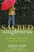 Sacred Singleness by Leslie Ludy