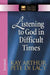 Listening to God in Difficult Times: Jeremiah by Kay Arthur