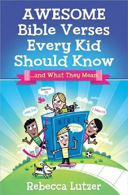 Awesome Bible Verses Every Kid Should Know by Rebecca Lutzer