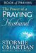 The Power of a Praying Husband: Book of Prayers by Stormie Omartian
