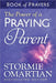 The Power of a Praying Parent: Book of Prayers by Stormie Omartian