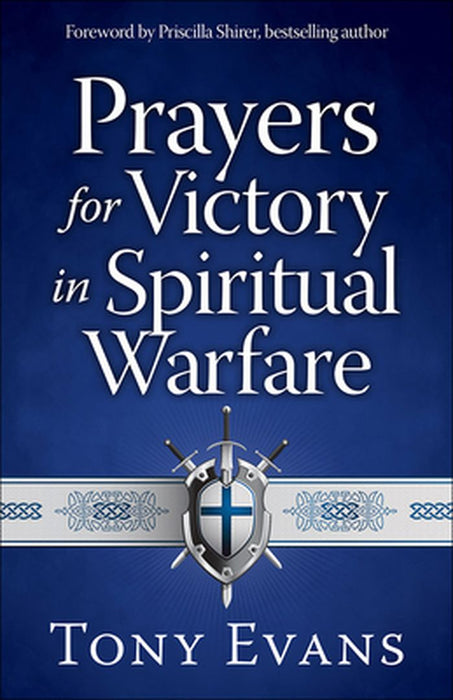 Prayers for Victory in Spiritual Warfare by Tony Evans