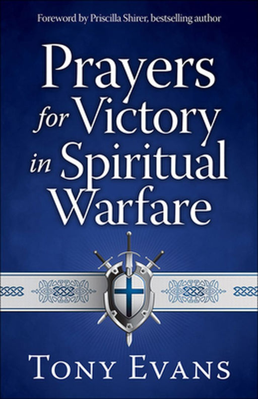 Prayers for Victory in Spiritual Warfare by Tony Evans