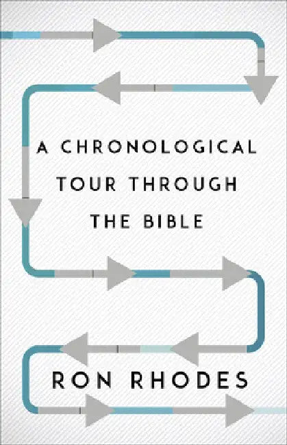 A Chronological Tour Through the Bible: From Adam to Amen by Ron Rhodes