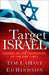 Target Israel: Caught in the Crosshairs of the End Times by Tim LaHaye, Ed Hindson