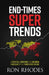 End-Times Super Trends: A Political, Economic, and Cultural Forecast of the Prophetic Future by Ron Rhodes