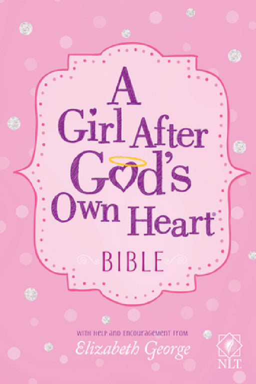 A Girl After God's Own Heart Bible by Elizabeth George