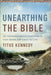 How Archaeology Confirms the Story of the Bible: 101 Great Discoveries and What They Mean to Us by Titus M. Kennedy