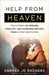 Help from Heaven: True Stories of Rescues, Miracles, and Answered Prayers from a First Responder by Andrea Jo Rodgers