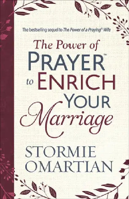 The Power of Prayer to Enrich Your Marriage by Stormie Omartian