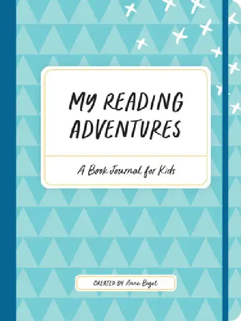 My Reading Adventures: A Book Journal for Kids by Anne Bogel