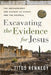 Excavating the Evidence for Jesus: The Archaeology and History of Christ and the Gospels by Titus M. Kennedy