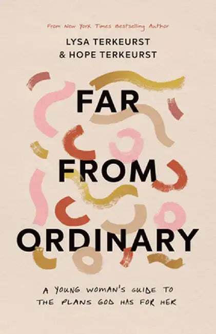 An Extraordinary Life Awaits: A Young Woman's Guide to All God Has for Her by Lysa TerKeurst