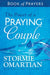 The Power of a Praying Couple Book of Prayers by Stormie Omartian
