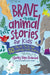 Brave Animal Stories for Kids: 50 True Tales That Celebrate God's Creation by Shirley Raye Redmond