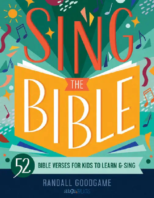 Sing the Bible: 52 Bible Verses for Kids to Learn and Sing by Randall Goodgame, Jessica Blanchard