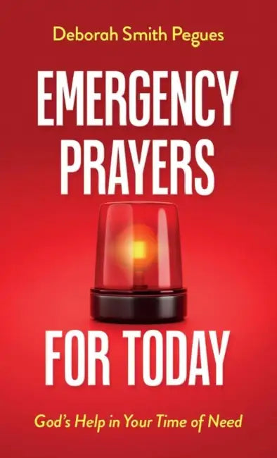 Emergency Prayers for Today: God's Help in Your Time of Need by Deborah Smith Pegues