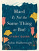 Hard Is Not the Same Thing as Bad Study Guide by Abbie Halberstadt
