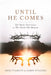 Until He Comes: 365 Daily Devotions as We Await His Return by Tsarfati, Amir