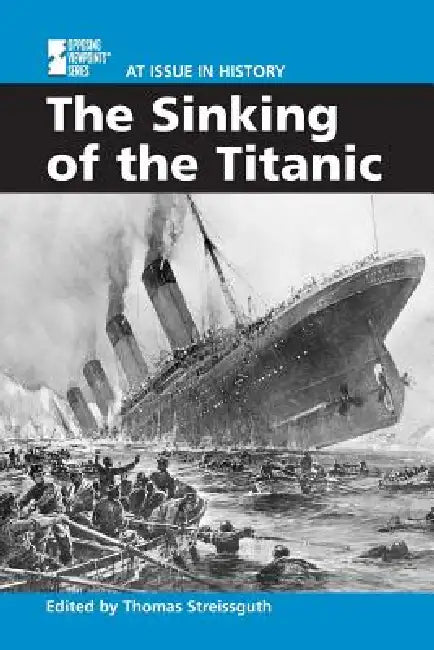 The Sinking of the Titanic by Tom Streissguth
