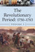 The Revolutionary Period, 1750-1783, Volume 3 by Bruce E. R. Thompson