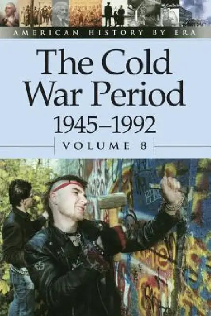 The Cold War Period, 1945-1992, Volume 8 by Leora Maltz