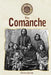 The Comanche by Charles George