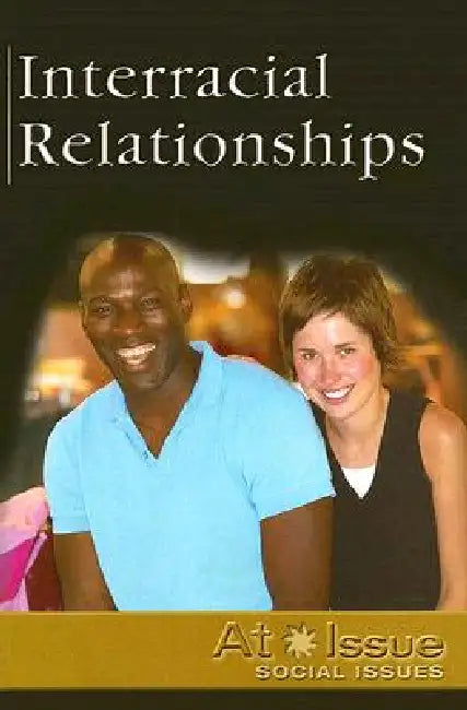 Interracial Relationships by David M. Haugen