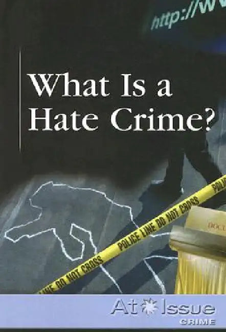 What Is a Hate Crime? by Robert Winters