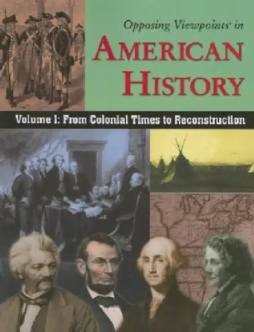Volume 1: From Colonial Times to Reconstruction by William Dudley, John C. Chalberg Ph. D.